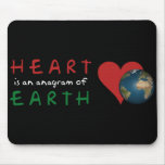Red Heart is anagram for Green Earth Mouse Pads