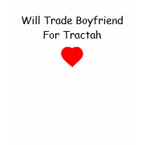 red-heart, Will Trade Boyfriend For Tractah t-shirts