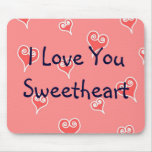 Red Hearts Mousepad - I Love You Sweetheart mousepads