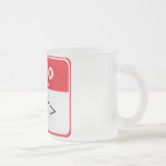 Red Hello My Name is , <TEXT> mugs