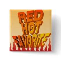 Red Hot Favorite buttons