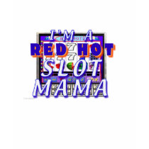 Red Hot Slot Mama Ladies' T-Shirt by LMOriginals Red Hot Slot Mama Ladies' T-Shirt