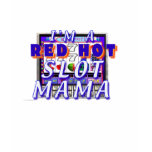 Red Hot Slot Mama Ladies' T-Shirt