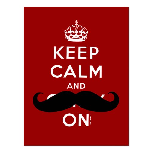 Red Keep Calm And Carry On Mustache Humor Postcard Zazzle 