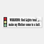 Red Light Warning - Mother - Bumper Sticker
