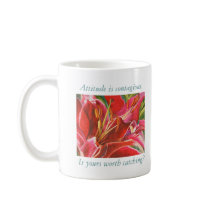 Red Lily Attitude Encouragement Mug by michelleys Red Lily Attitude Encouragement Mug