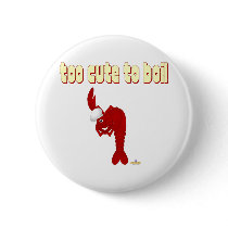 Red Lobster Chef Too Cute To Boil buttons