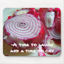 red onion, -A time to laughand a time to cry mousepads by KatAnnette red onion, -A time to laughand a time to cry mousepads