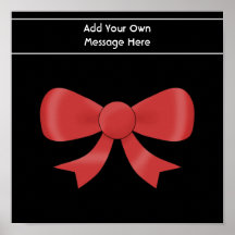 Red Ribbon Bow. On Black. Custom White Text Posters