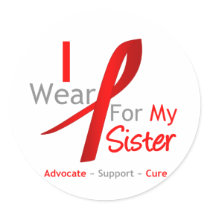 Red Ribbon I Wear Red For My Sister Round Sticker