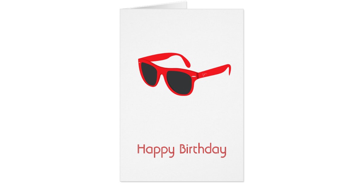 Red Sunglasses Happy Birthday Card Zazzle