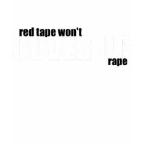 "Red tape won't cover up rape" T-Shirt by organizers "Red tape won't cover up rape" T-Shirt