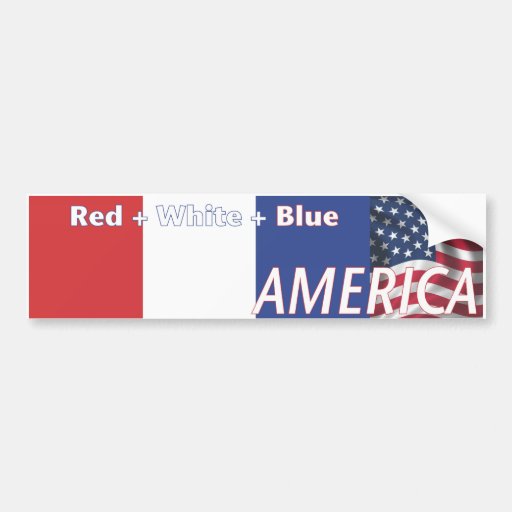 Red + White + Blue = AMERICA Bumper Stickers