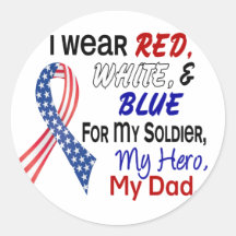 Red White Blue For My Dad Round Sticker