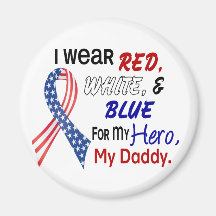 Red White Blue For My Daddy Fridge Magnets