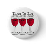 RED WINE GLASS "TIME TO ZIN" FUN PRINT buttons