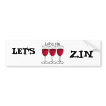 RED WINE "LET'S ZIN" FUN PRINT BUMPER STICKER