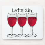 RED WINE "LET'S ZIN" FUN PRINT mousepads
