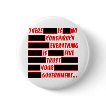 Redacted Trust Your Government Everything Fine Pinback Buttons