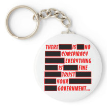 Redacted Trust Your Government Everything Fine Key Chains