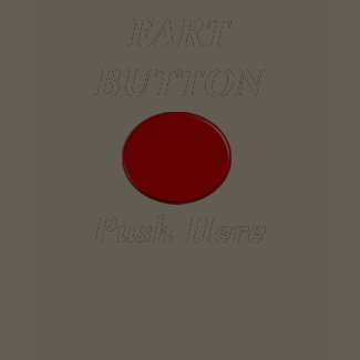 redbutton fart, FART BUTTON, Push Here shirt