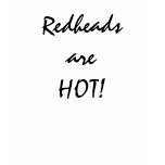 redheads, are, hot, shirt, red, hair, color, humor