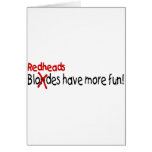 Redheads Have More Fun Card