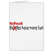 Redheads Have More Fun Card