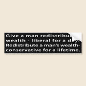 Redistribute wealth? bumper stickers