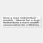 Redistribute wealth? bumper stickers