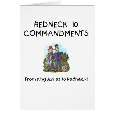 Redneck 10 Commandments Card by melodydurant