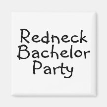 Redneck Bachelor Party Fridge Magnets