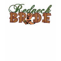 Redneck Bride Shirt by KrispysKingdom Redneck Bride Shirt