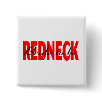 Redneck Bride To Be buttons by BacheloretteGirl Redneck Bride To Be buttons