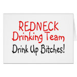 Redneck Drinking Team Drink Up Bitches cards