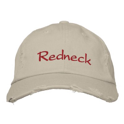 Redneck Embroidered Hat by imperfectiomism
