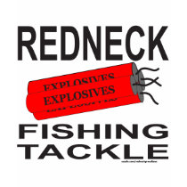 REDNECK FISHING TACKLE T-SHIRTS AND GIFTS by redneckproudtees REDNECK FISHING TACKLE T-SHIRTS AND GIFTS