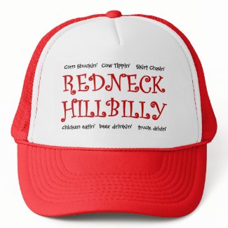 Redneck Hillbilly - What do ya'll do for fun? hat