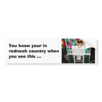 REDNECK INSTRUCTIONS, You know your in redneck ... bumper stickers by minx267 REDNECK INSTRUCTIONS, You know your in redneck ... bumper stickers