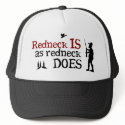 Redneck Is as Redneck Does hat