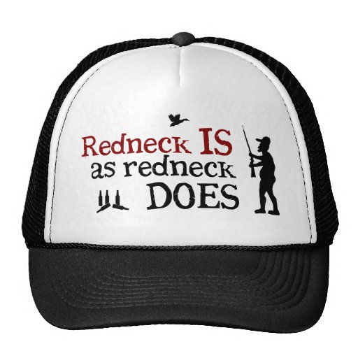 Redneck Is as Redneck Does Trucker Hat | Zazzle