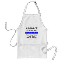 REDNECK PICK-UP LINE T-SHIRTS AND GIFTS aprons by redneckproudtees REDNECK PICK-UP LINE T-SHIRTS AND GIFTS aprons