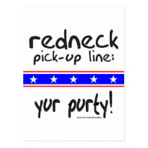 REDNECK PICK-UP LINE YUR PURTY T-SHIRTS postcards