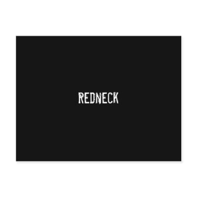 Redneck Post Card by funnycustomtshirts