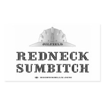 Redneck Sumbitch,Oil Field Trash,Oil,Gas,Rigs Sticker