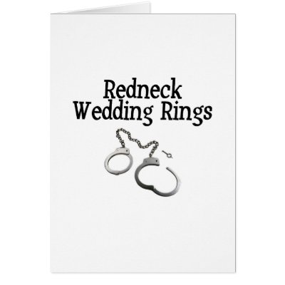 Redneck Wedding Rings Cards by CelebrationZazzle