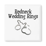 Redneck Wedding Rings Magnets