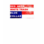 RedNeck White Trash Blue Collar Life of the Party Tank Top