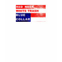 RedNeck White Trash Blue Collar Muscle Shirt