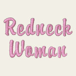 Redneck Woman Embroidered Shirt